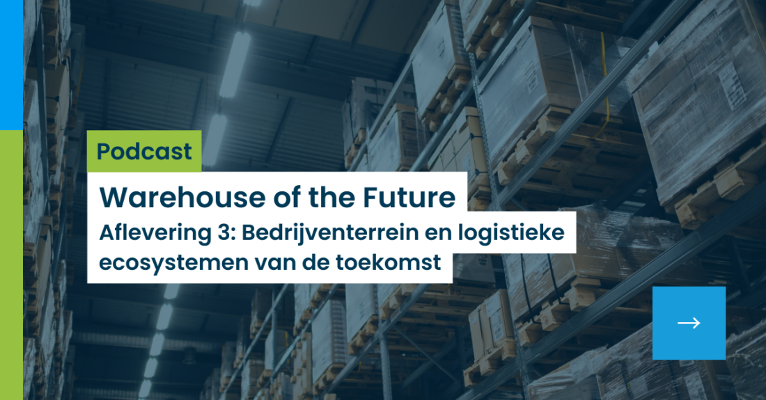 Podcast reeks ‘Warehouse of the Future’ Aflevering 3